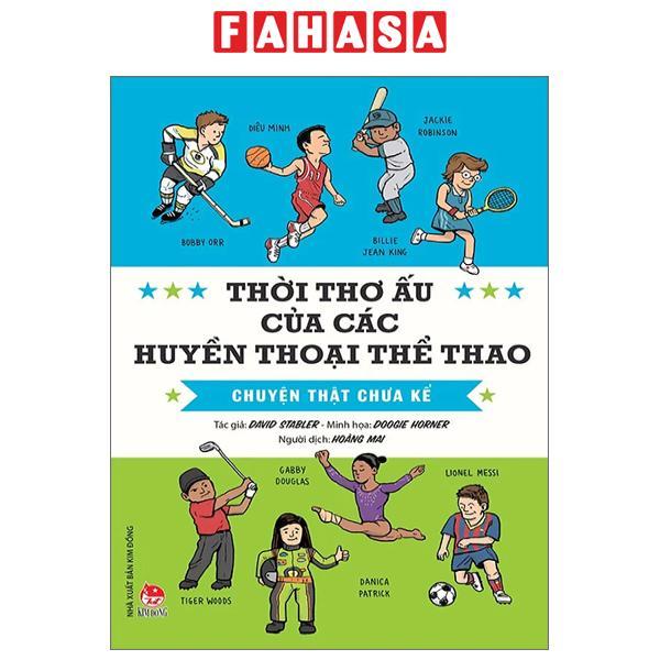 Thời Thơ Ấu Của Các Huyền Thoại Thể Thao - Chuyện Thật Chưa Kể