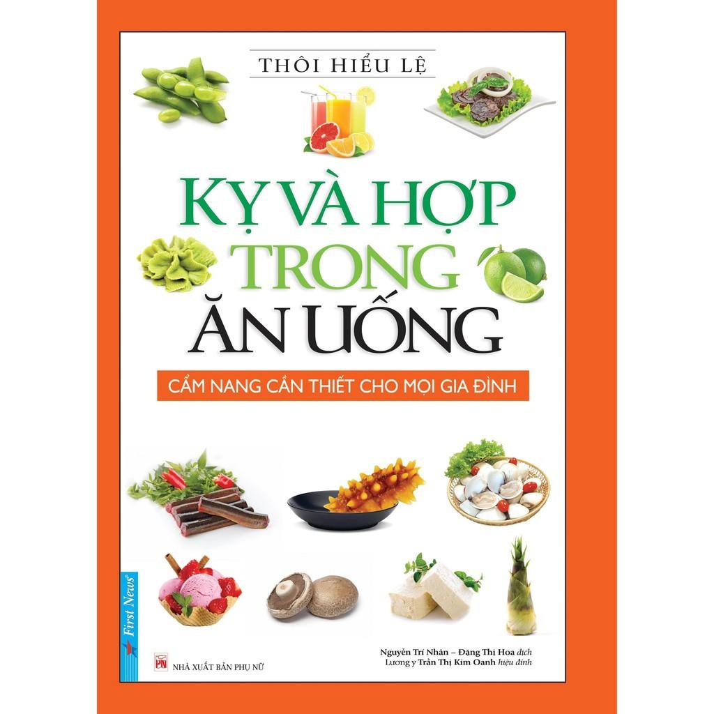 Combo Thực Phẩm Ngừa Ung Thư + Kỵ Và Hợp Trong Ăn Uống - Bản Quyền