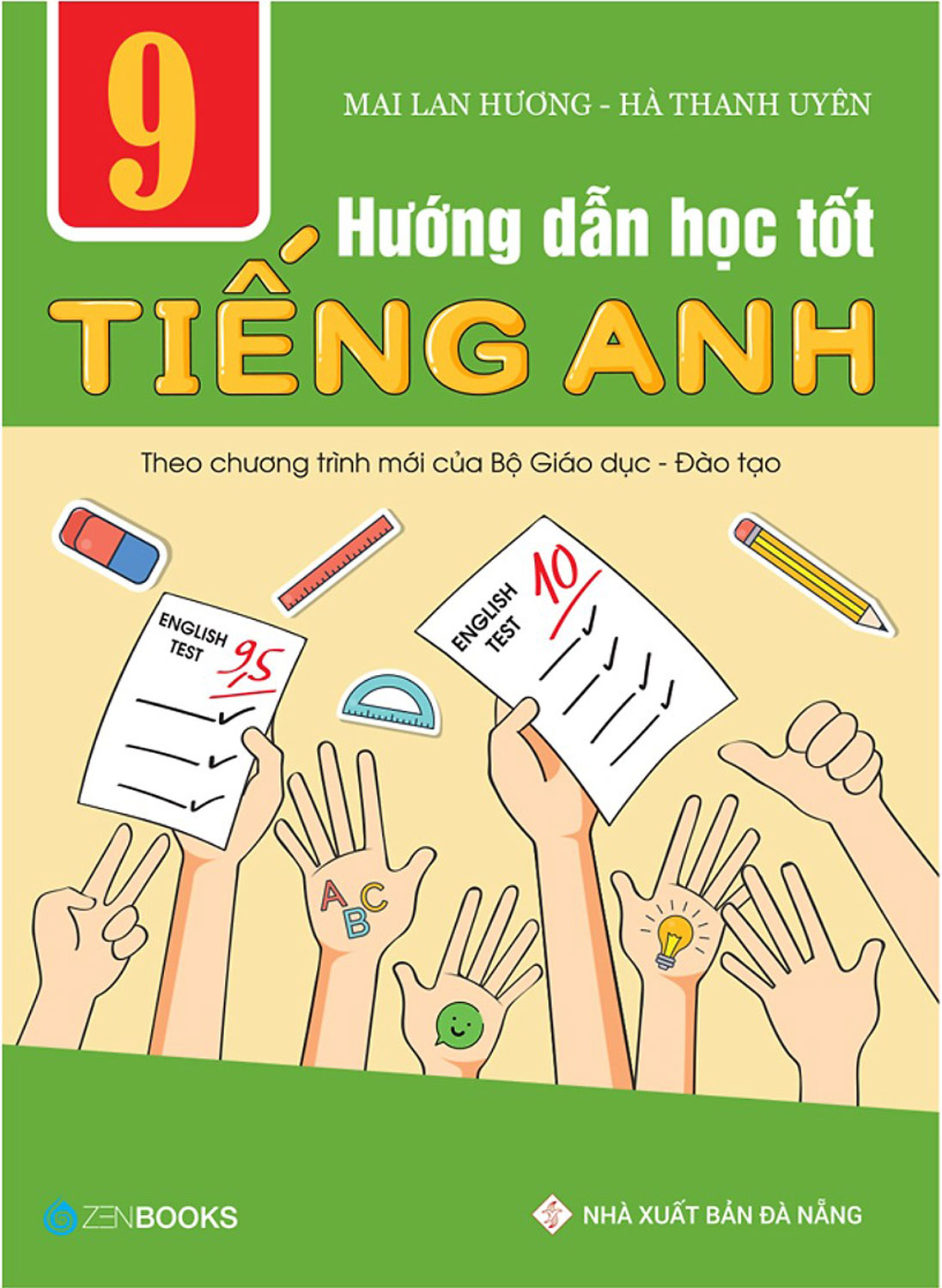 Hướng Dẫn Học Tốt Tiếng Anh Lớp 9 - Theo Chương Trình Mới Của Bộ GD Và Đào Tạo