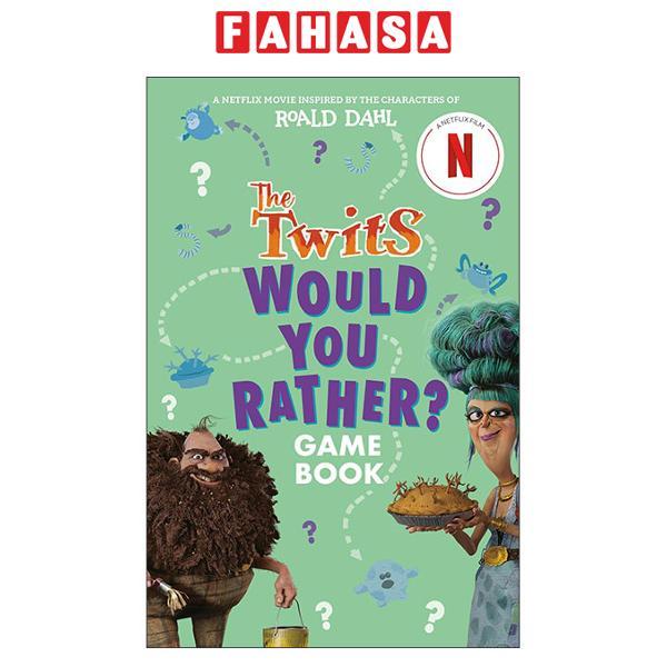 Sách ngoại văn: The Twits - Would You Rather? Game Book