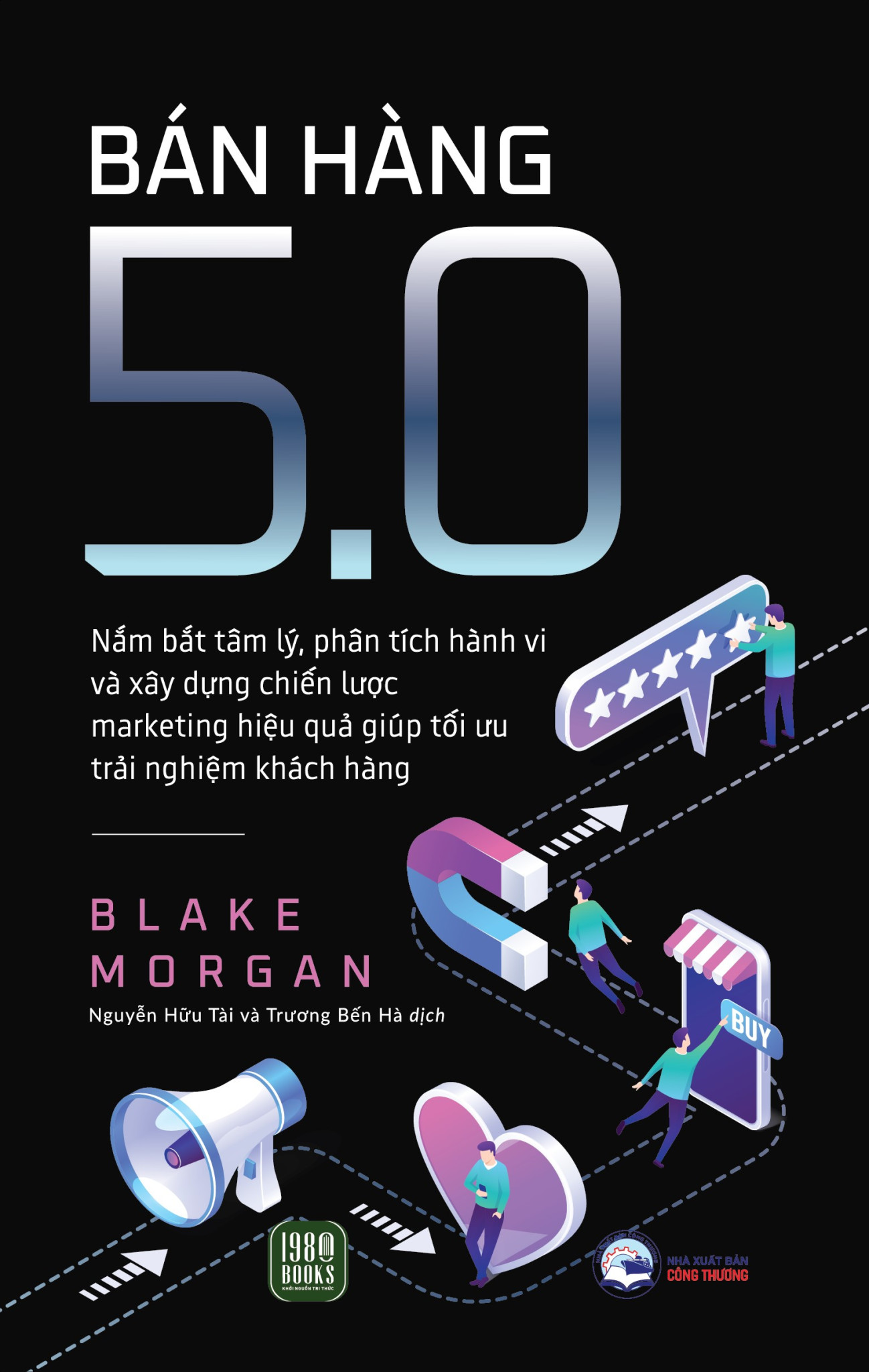 BÁN HÀNG 5.0 - Blake Morgan - Nguyễn Hữu Tài, Trương Bến Hà dịch -