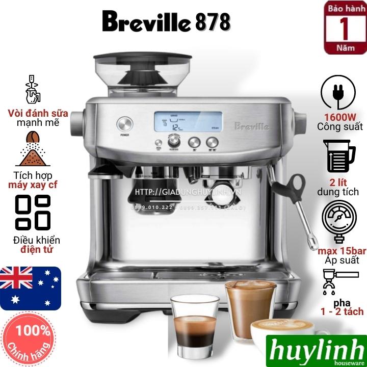 Máy pha cà phê Breville 878 - The Barista Pro - Điều khiển điện tử - Hàng chính hãng Breville Việt Nam