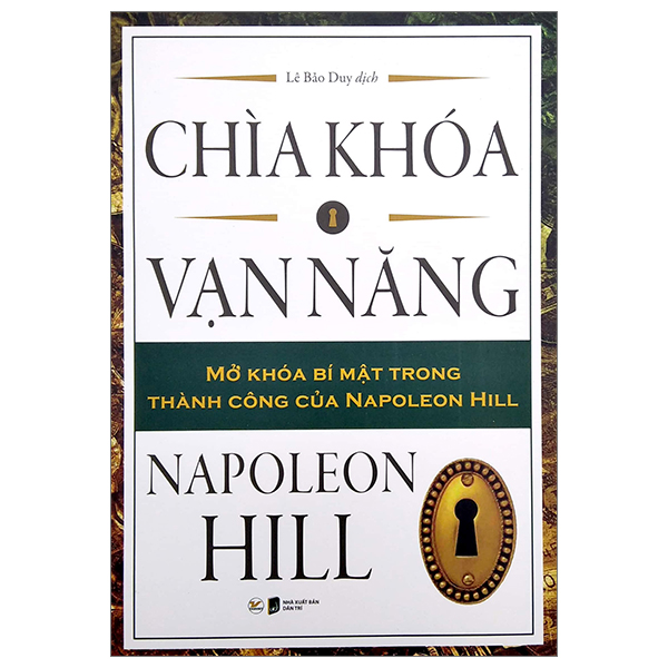 Chìa Khóa Vạn Năng - Mở Khóa Bí Mật Trong Thành Công Của Napoleon Hill - Tặng kèm Bookmark