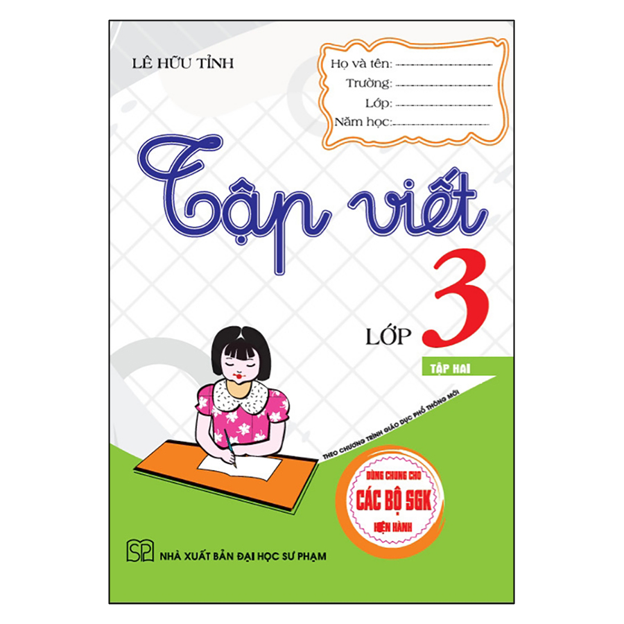 Tập Viết Lớp 3 - Tập 2 (Dùng Chung Cho Các Bộ Sgk Hiện Hành)