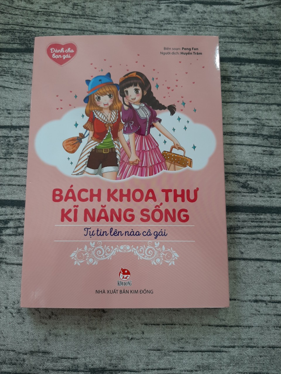 BÁCH KHOA THƯ KĨ NĂNG SỐNG - DÀNH CHO BẠN GÁI - TỰ TIN LÊN NÀO CÔ GÁI