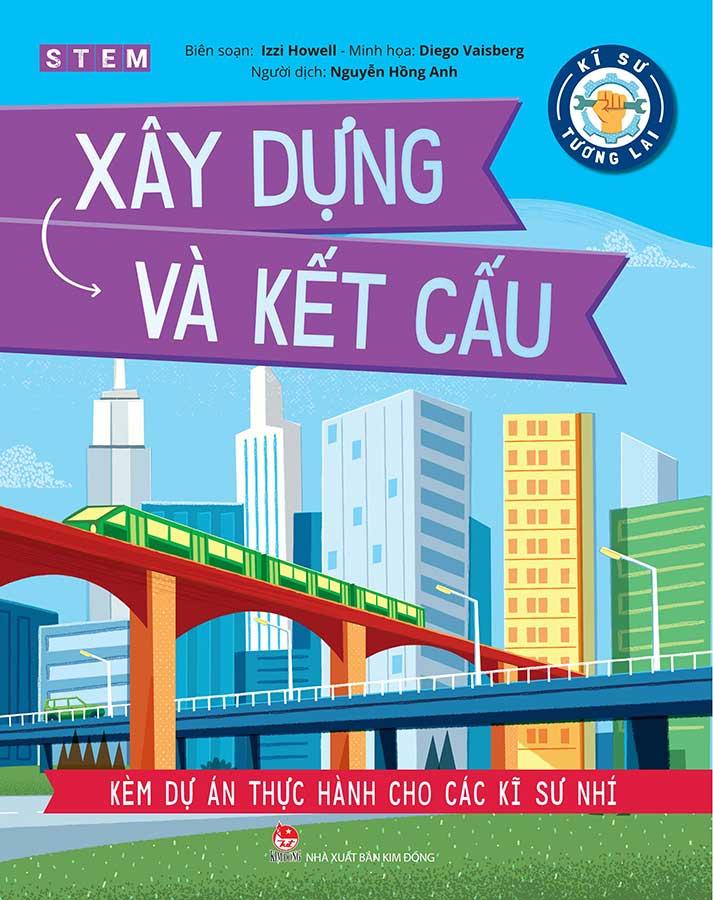STEM - Kĩ Sư Tương Lai - Xây Dựng Và Kết Cấu