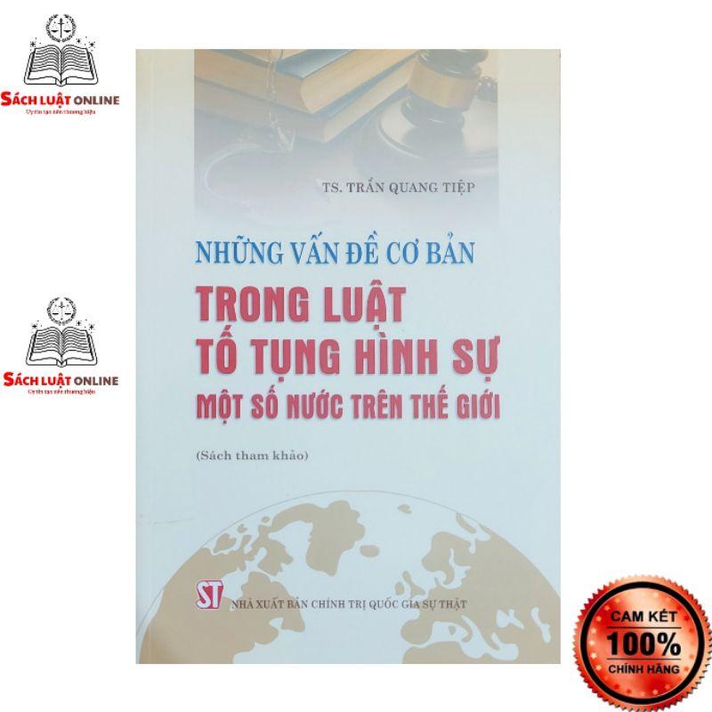 Sách - Những vấn đề cơ bản trong luật tố tụng hình sự một số nước trên thế giới