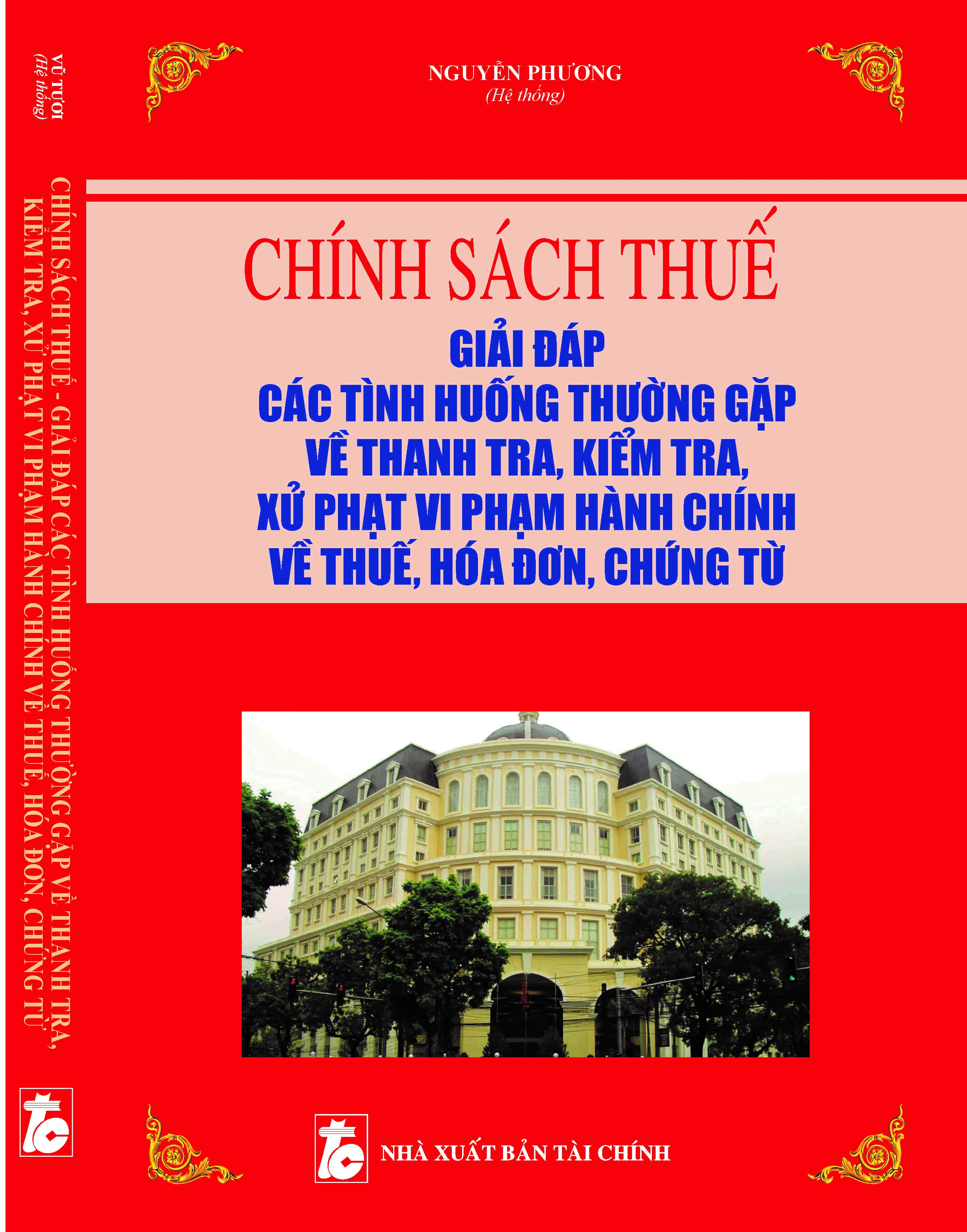 CHÍNH SÁCH THUẾ, GIẢI ĐÁP CÁC TÌNH HUỐNG THƯỜNG GẶP, VỀ THANH TRA, KIỂM TRA, XỬ LYSVIPHAMJ HÀNH CHÍNH VỀ THUẾ, HÓA ĐƠN, CHỨNG TỪ