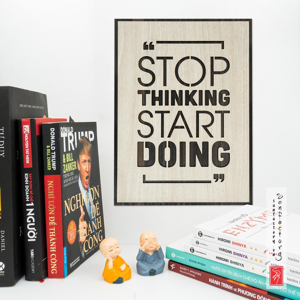 Tranh tạo động lực tiếng anh SAN-TR14 “Stop Thinking Start Doing