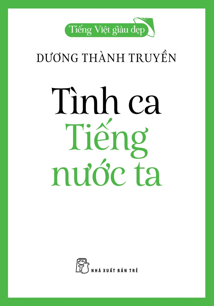 Tiếng Việt giàu đẹp - Tình Ca Tiếng Nước Ta (Dương Thành Truyền)