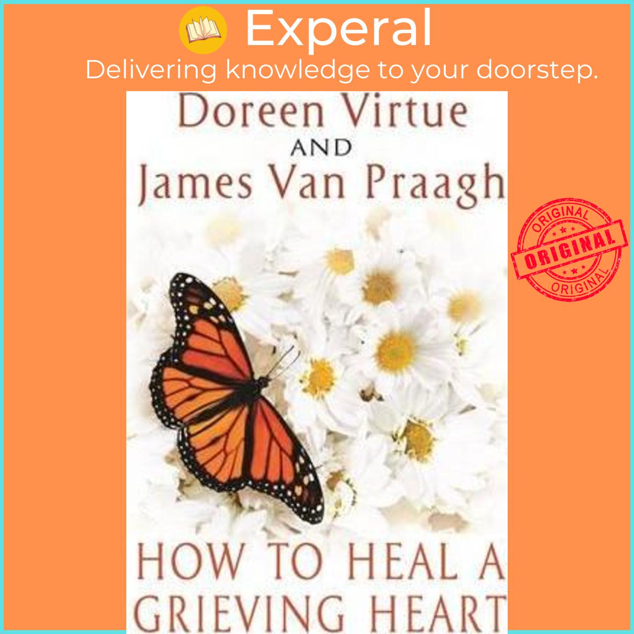 Sách - How to Heal a Grieving Heart by Doreen Virtue Mr James Van Praagh