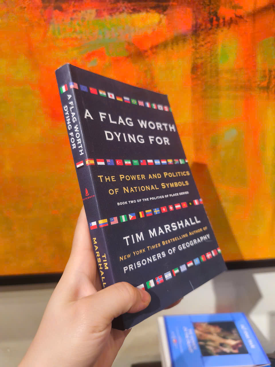 Sách - A Flag Worth Dying For: The Power and Politics Of National Symbols by Tim Marshall