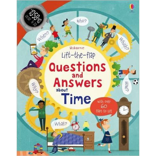 Sách tương tác tiếng Anh - Usborne Lift-the-flap Questions and Answers about Time