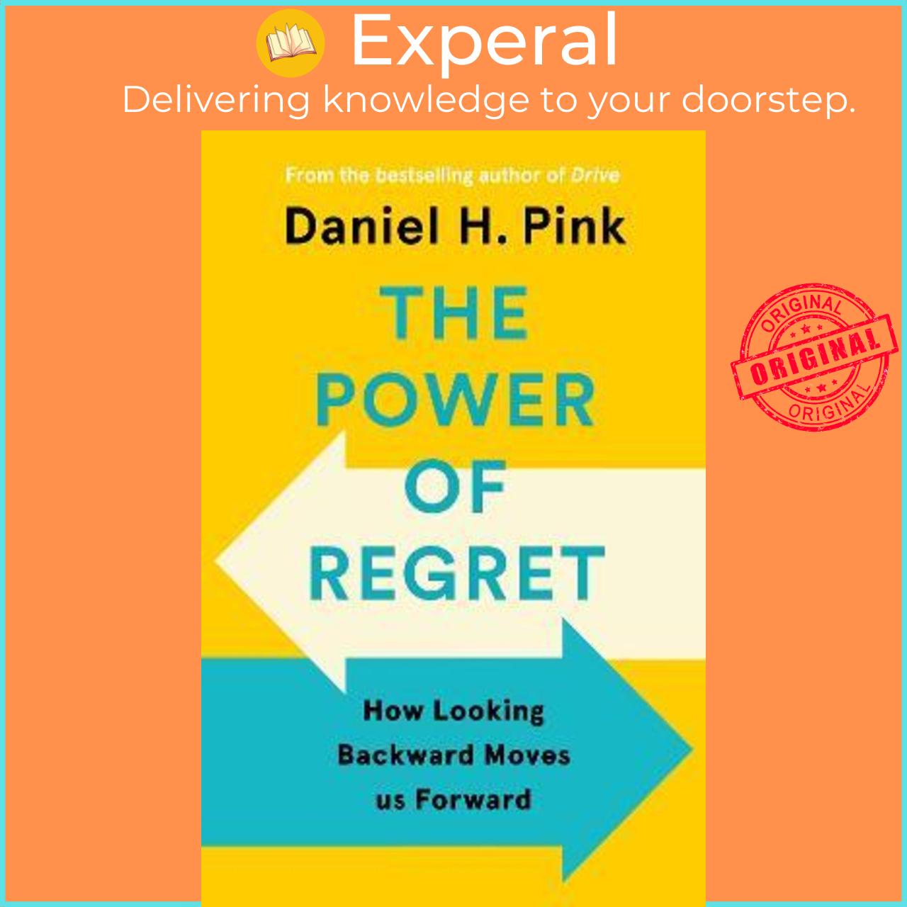 Sách - The Power of Regret : How Looking Backward Moves Us Forward by Daniel H. Pink