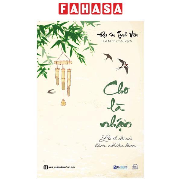 Cho Là Nhận - Lo Ít Đi Và Làm Nhiều Hơn