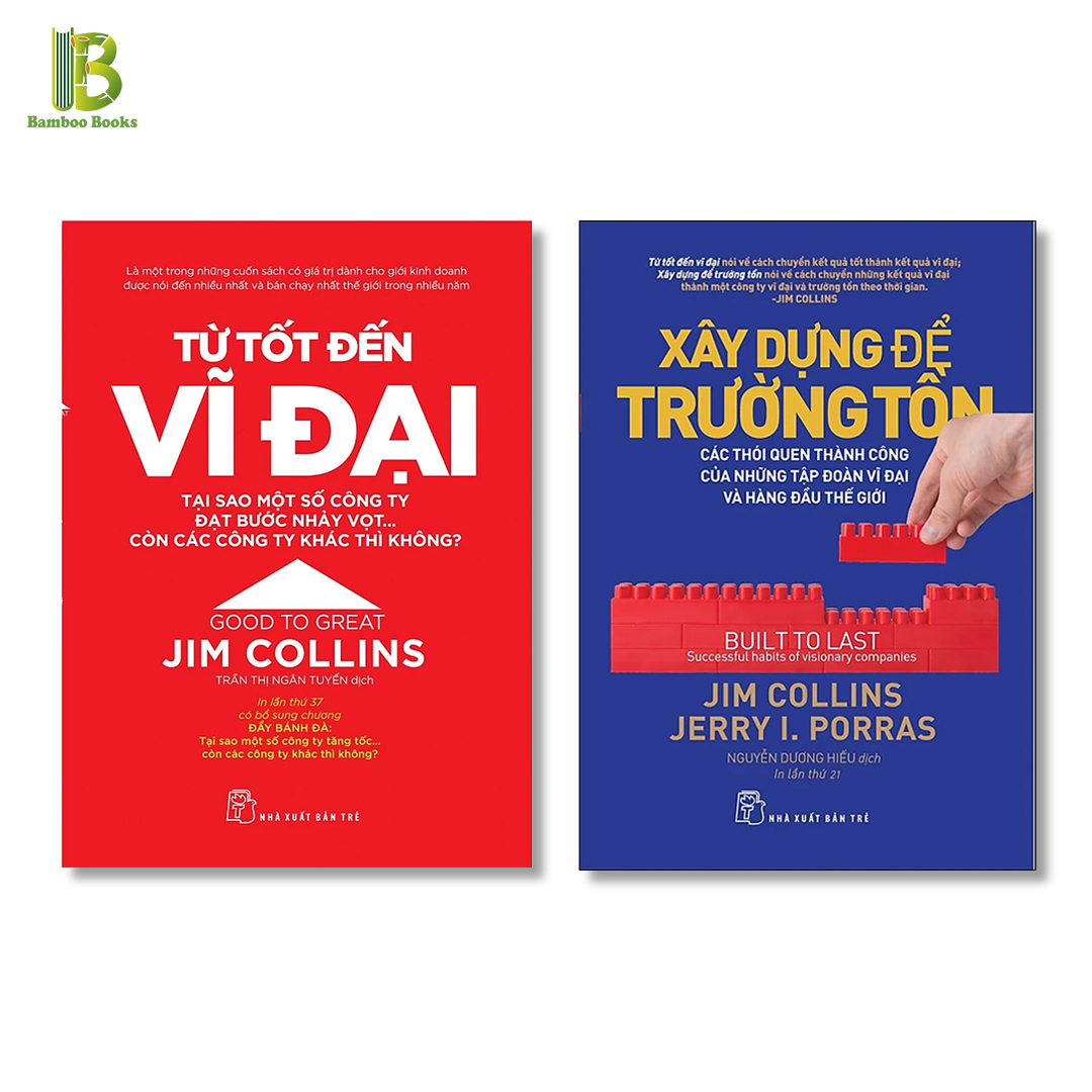 Combo 2Q Sách Nối Tiếng Của Jim Collins: Từ Tốt Đến Vĩ Đại + Xây Dựng Để Trường Tồn