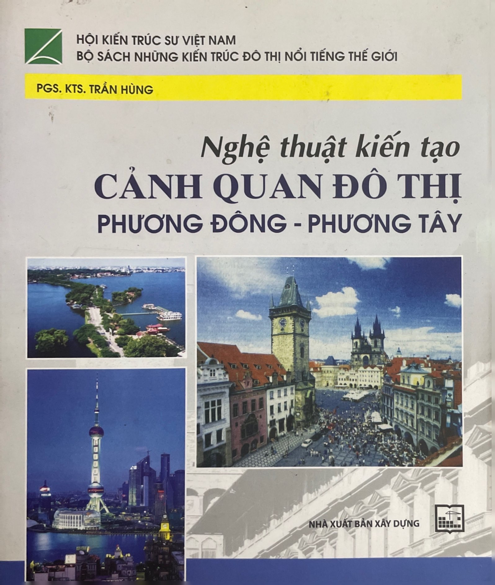 Nghệ Thuật Kiến Tạo Cảnh Quan Đô Thị - Phương Đông - Phương Tây