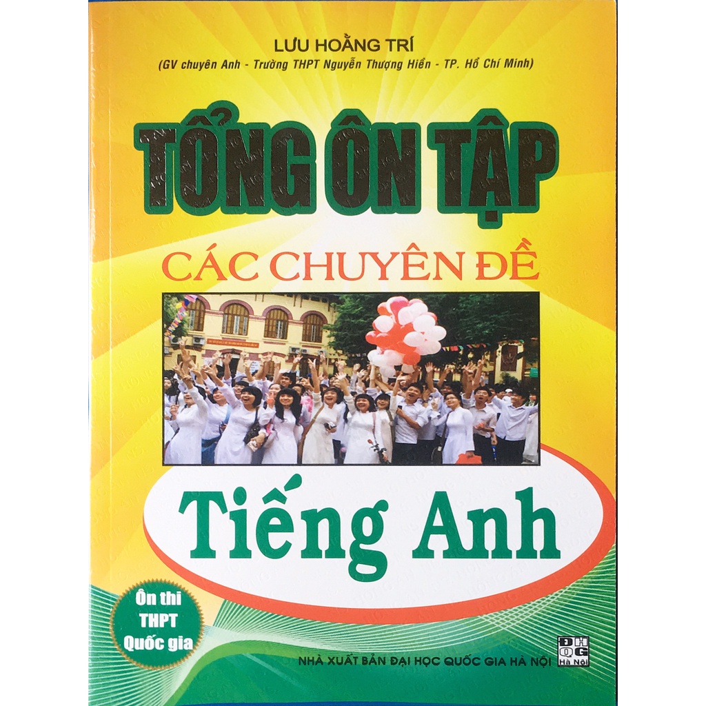 Sách - Tổng ôn tập các chuyên đề Tiếng Anh - Hồng Ân