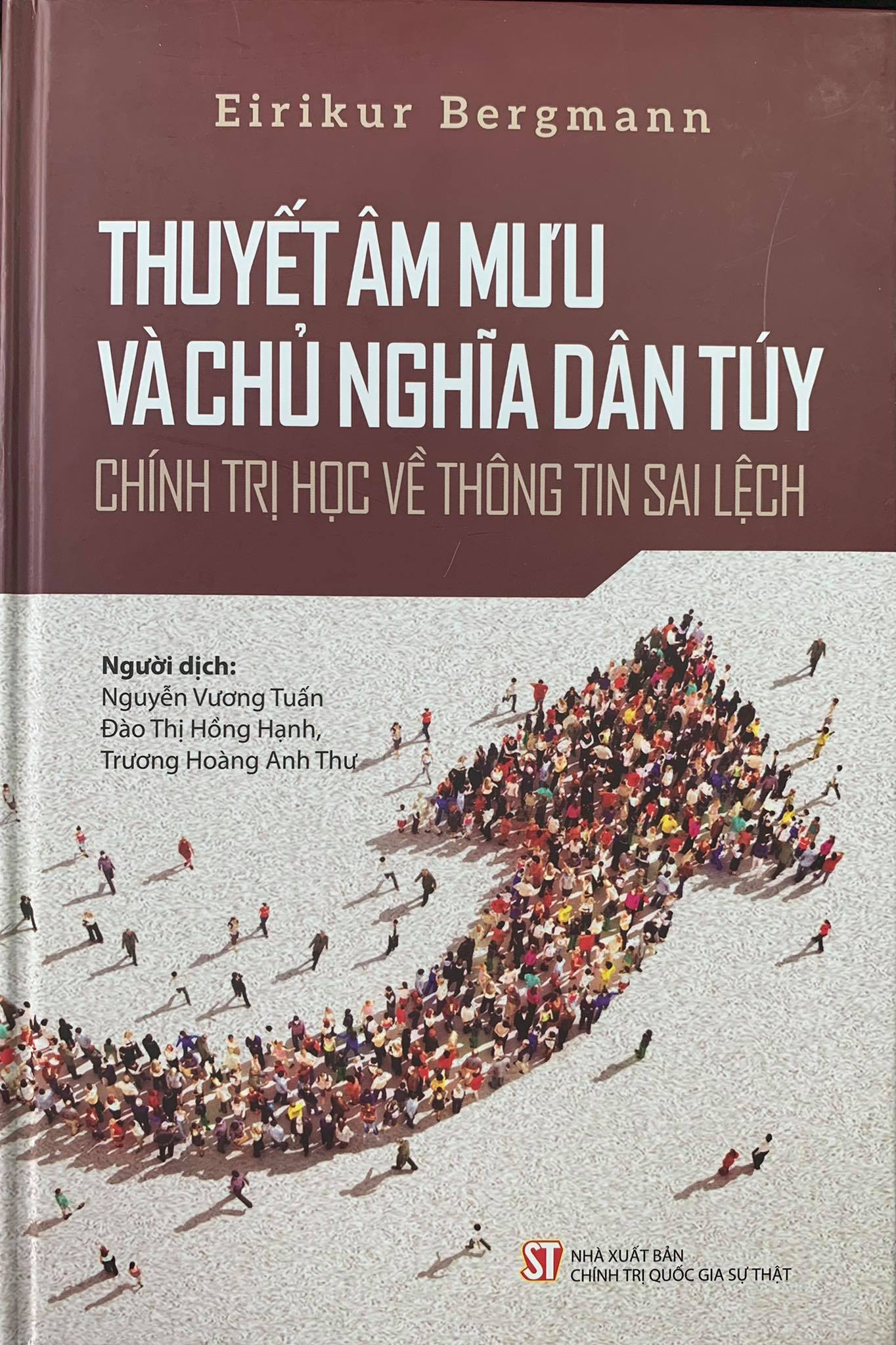 Thuyết Âm Mưu Và Chủ Nghĩa Dân Túy - Chính Trị Học Về Thông Tin Sai Lệch - Eirikur Bergmann - (bìa mềm)