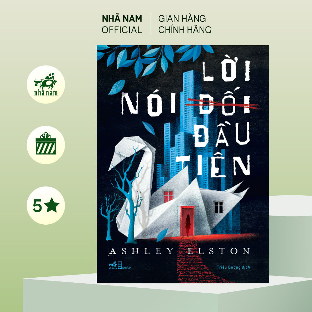 Sách - Lời nói dối đầu tiên (Ashley Elston) (Nhã Nam Official)