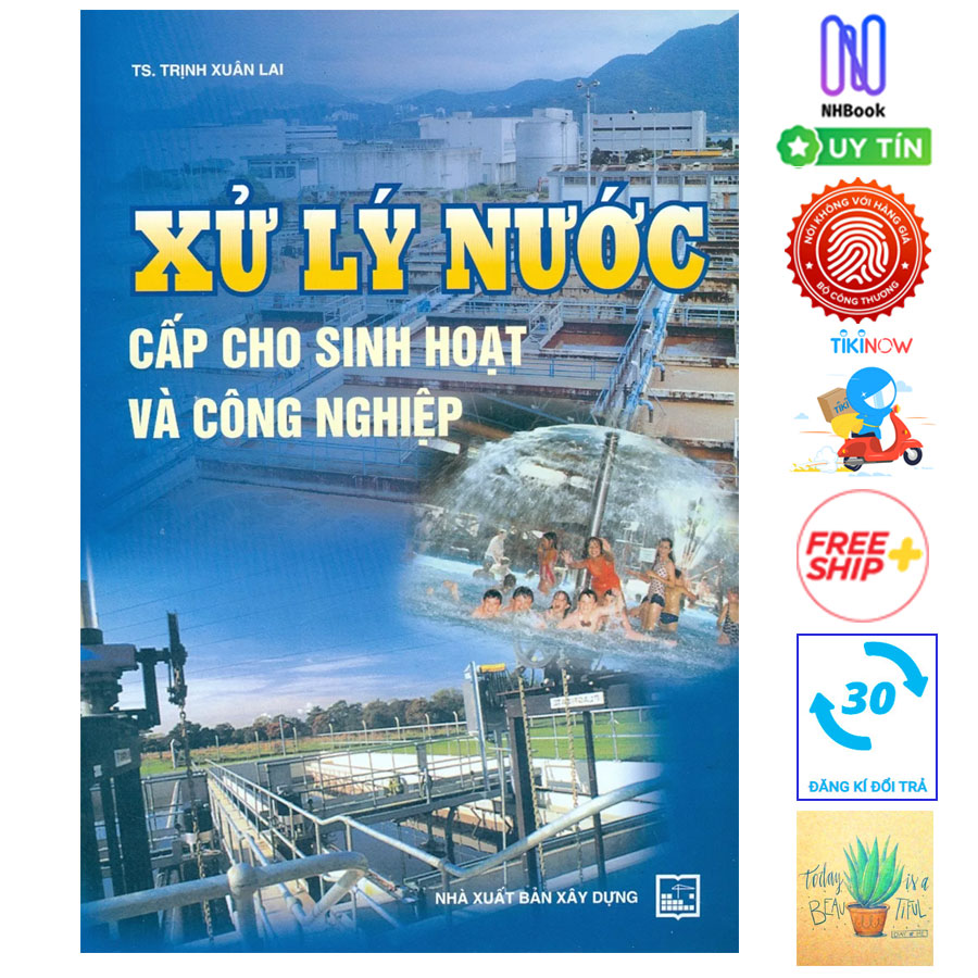 Xử Lý Nước Cấp Cho Sinh Hoạt Và Công Nghiệp ( Tặng Kèm Sổ Tay)