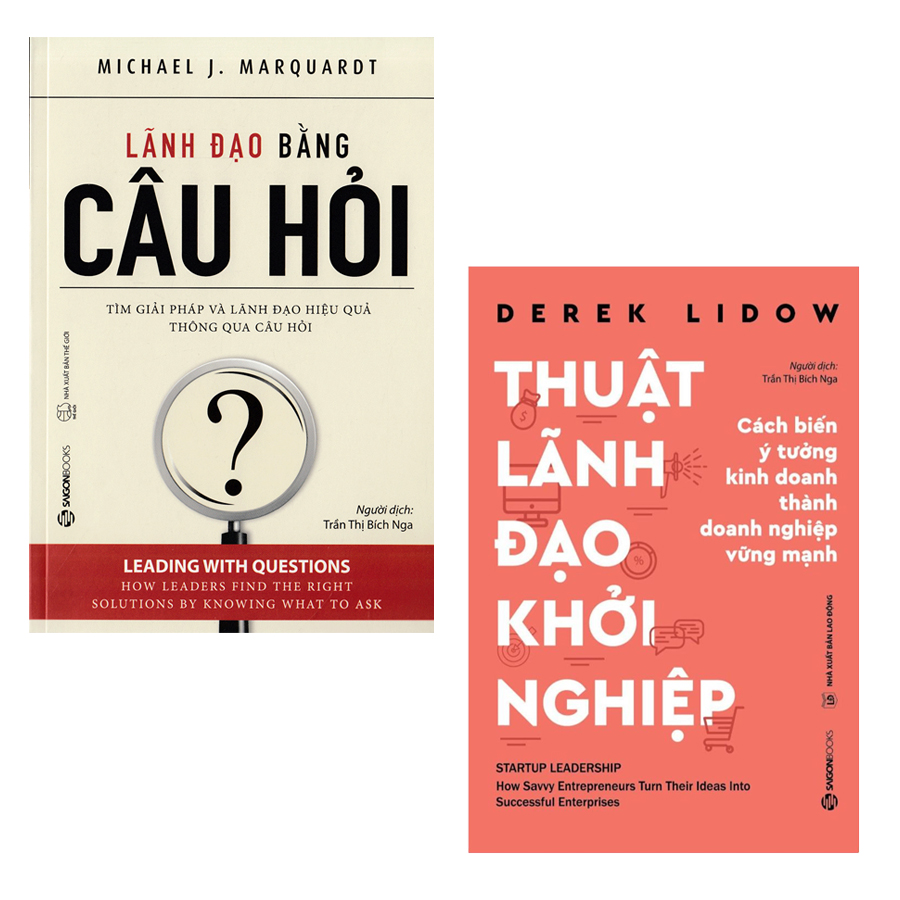 Combo Sách về Thuật Lãnh Đạo Và Quản Trị Dùng Người ( Lãnh Đạo Bằng Câu Hỏi, Thuật Lãnh Đạo Khởi Nghiệp )