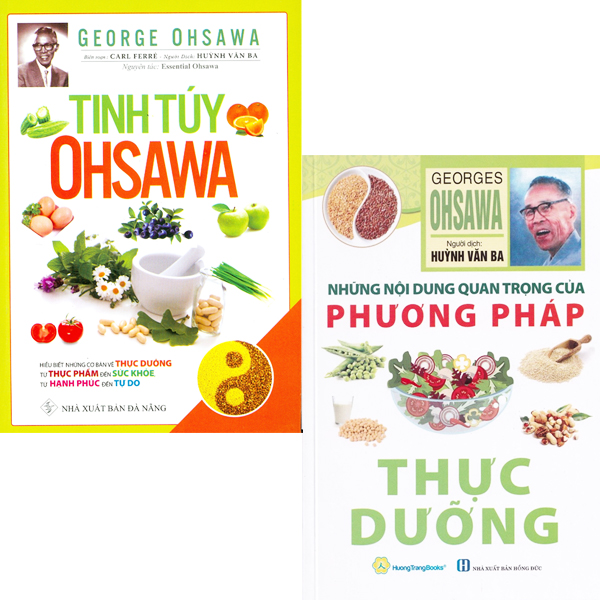 Combo Tinh Túy Ohsawa - Những Hiểu Biết Cơ Bản Về Thực Dưỡng Từ Thực Phẩm Đến Sức Khỏe, Từ Hạnh Phúc Đến Tự Do + Những Nội Dung Quan Trọng Của Phương Pháp Thực Dưỡng