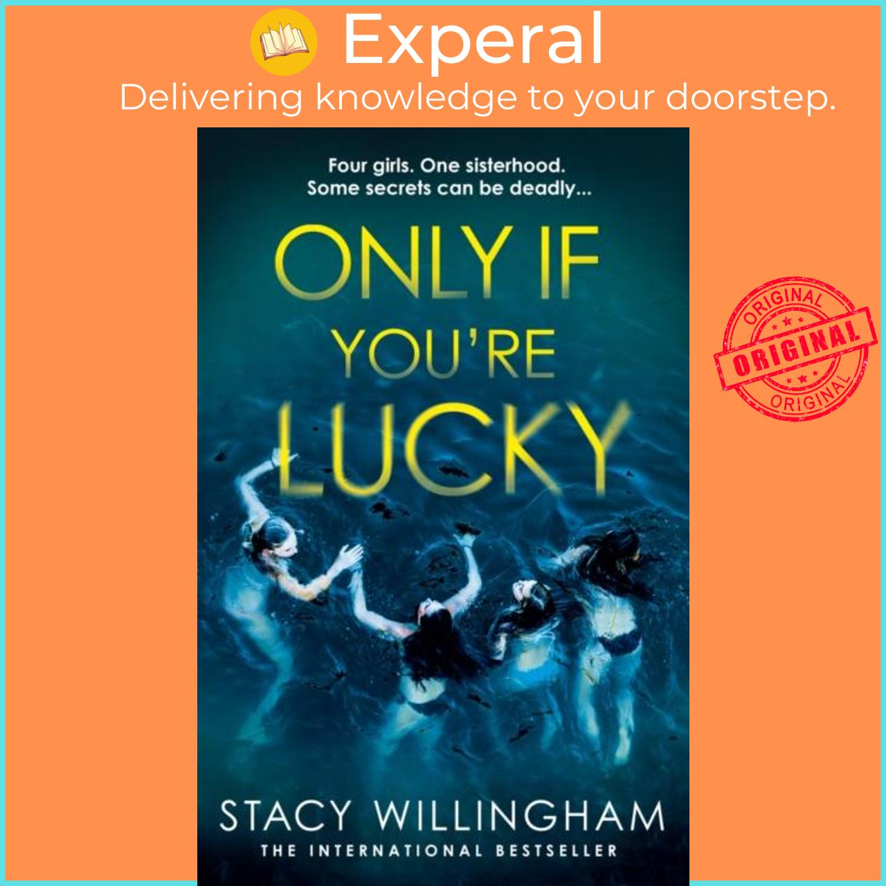 Sách - Only If You're Lucky by Stacy Willingham (UK edition, hardcover)