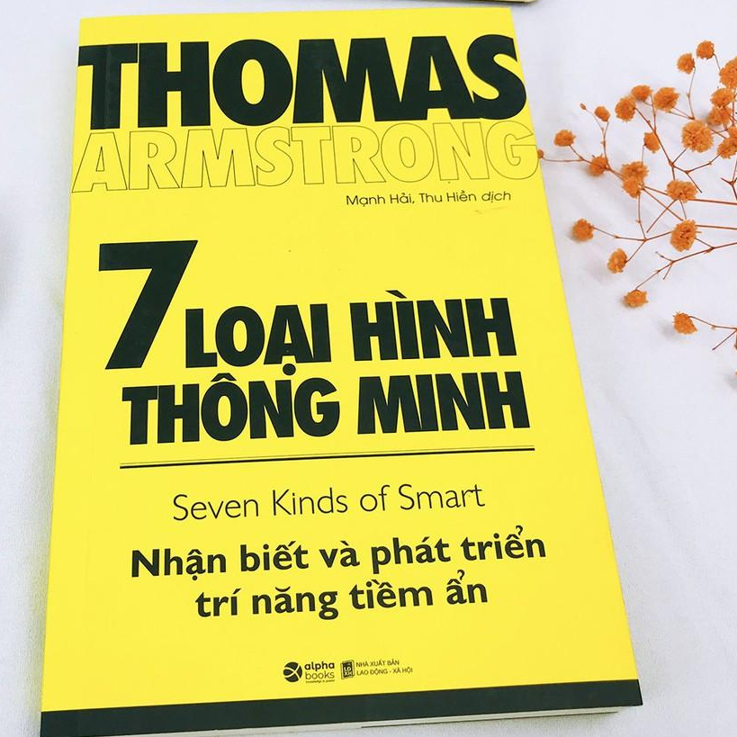 Sách - 7 Loại Hình Thông Minh - Nhận Biết Và Phát Triển Trí Năng Tiềm Lực