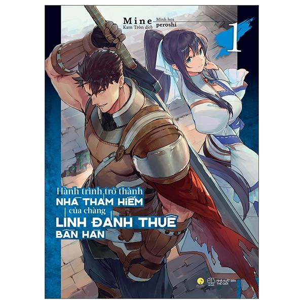 Hành Trình Trở Thành Nhà Thám Hiểm Của Chàng Lính Đánh Thuê Bần Hàn - Tập 1 - Bản Đặc Biệt - Tặng Kèm Bookmark + Postcard + Khung Tranh + Postcard