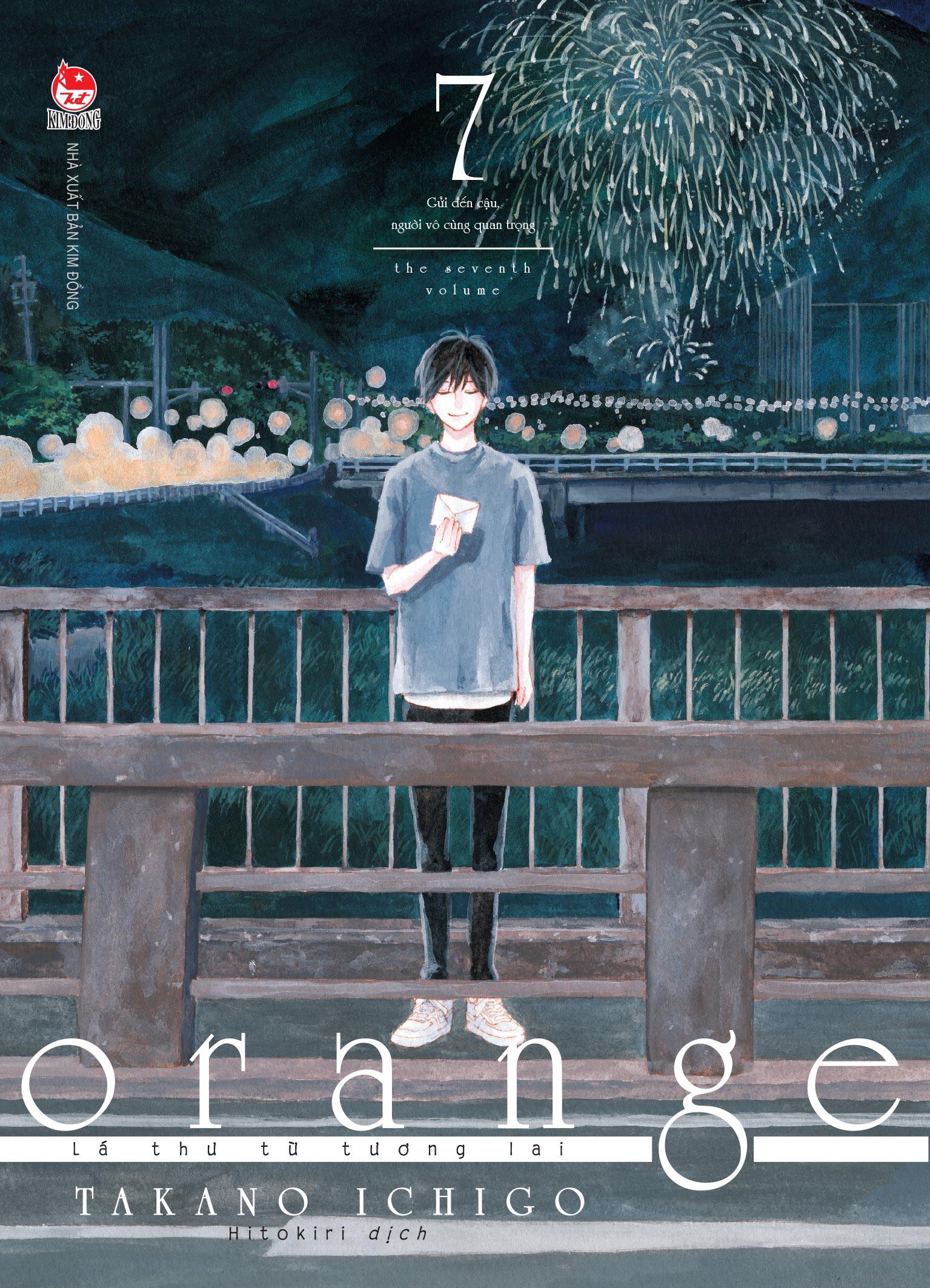 Sách - [Manga] Orange - Lá Thư Từ Tương Lai - Tập 7 - Gửi Đến Cậu, Người Vô Cùng Quan Trọng - Tặng Kèm Postcard