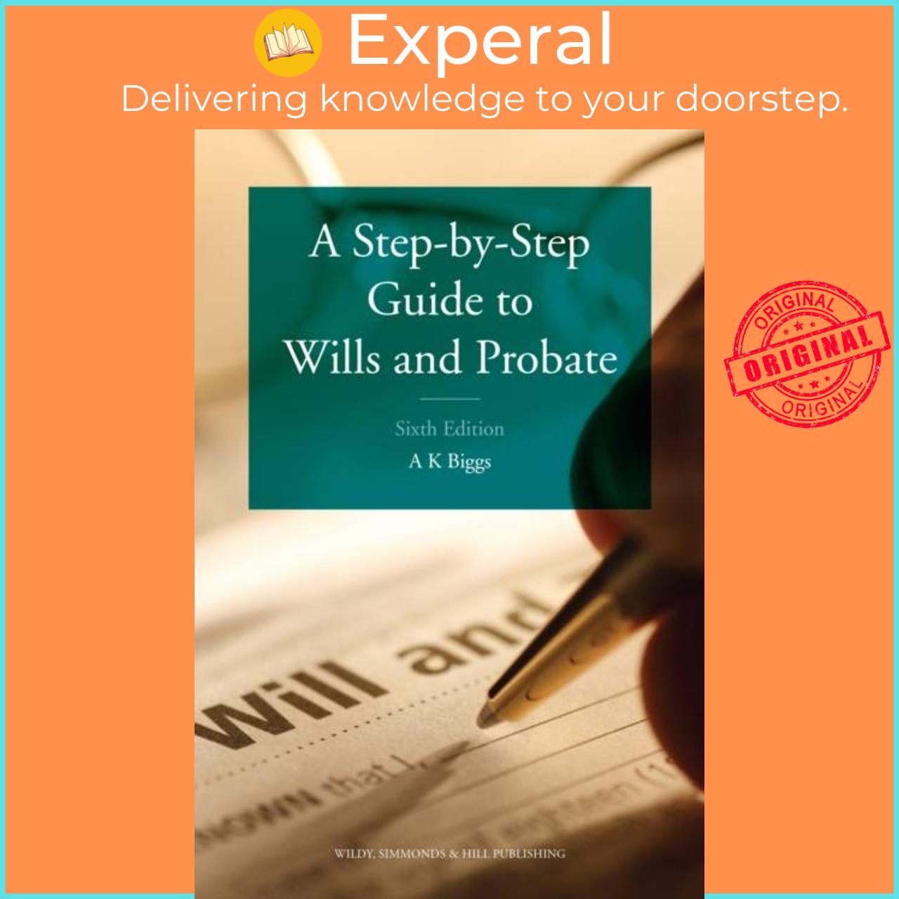 Sách - A Step-by-Step Guide to Wills and Probate by Keith Biggs (UK edition, paperback)