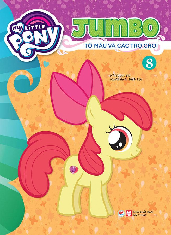 Sách My Little Pony - Jumbo Tô Màu Và Các Trò Chơi - Tập 8