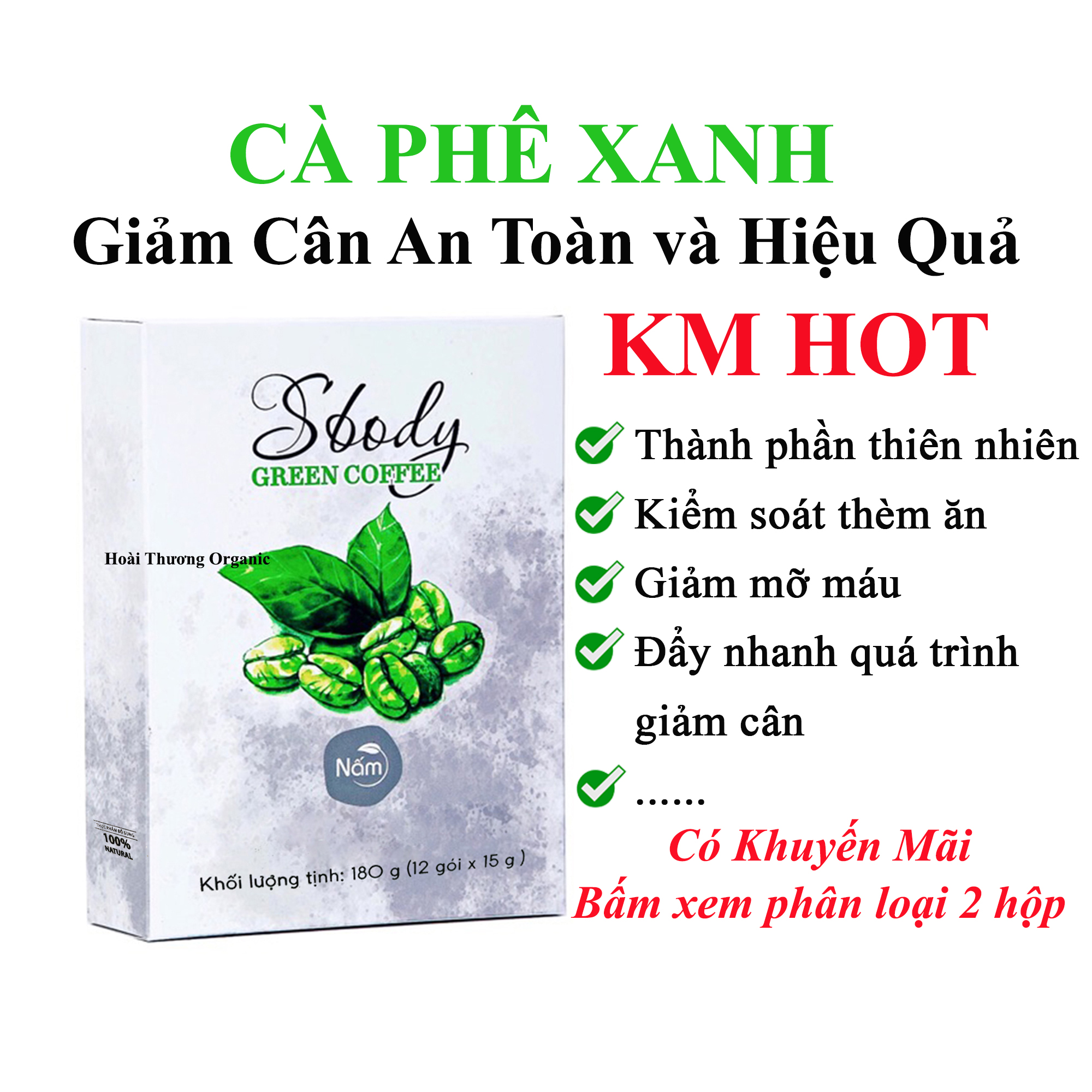 Nấm Hỗ Trợ Giảm Cân Sbody Green Coffee - 100% Thiên Nhiên (Hộp 12 gói /180G) Đốt Mỡ và Kiểm Soát Cân Nặng - Cà Phê Xanh Hỗ Trợ Giảm Cân AN TOÀN & HIỆU QUẢ!