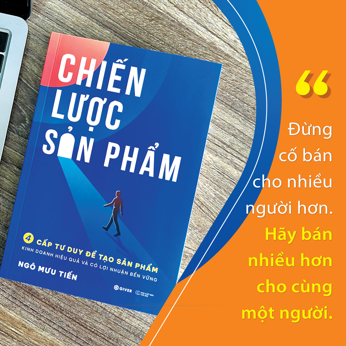 Chiến Lược Sản Phẩm - 4 Cấp Tư Duy Để Tạo Sản Phẩm Kinh Doanh Hiệu Quả Và Có Lợi Nhuận Bền Vững
