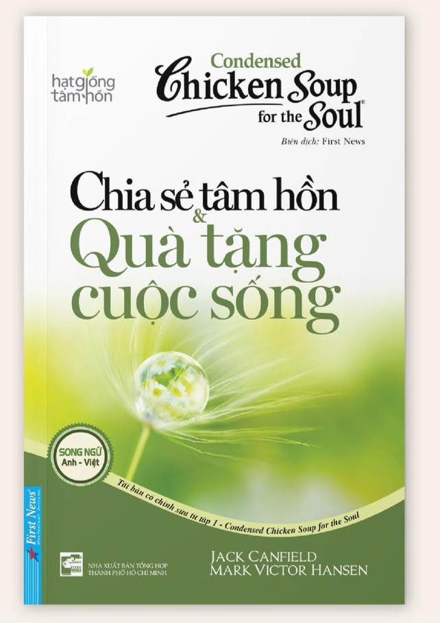 Chicken Soup for the Soul 1 Chia sẻ tâm hồn & Quà tặng cuộc sống - Bản Quyền