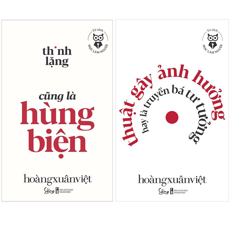 Combo Tủ Sách Học Làm Người : Thinh Lặng Cũng Là Hùng Biện + Thuật Gây Ảnh Hưởng Hay Là Truyền Bá Tư Tưởng