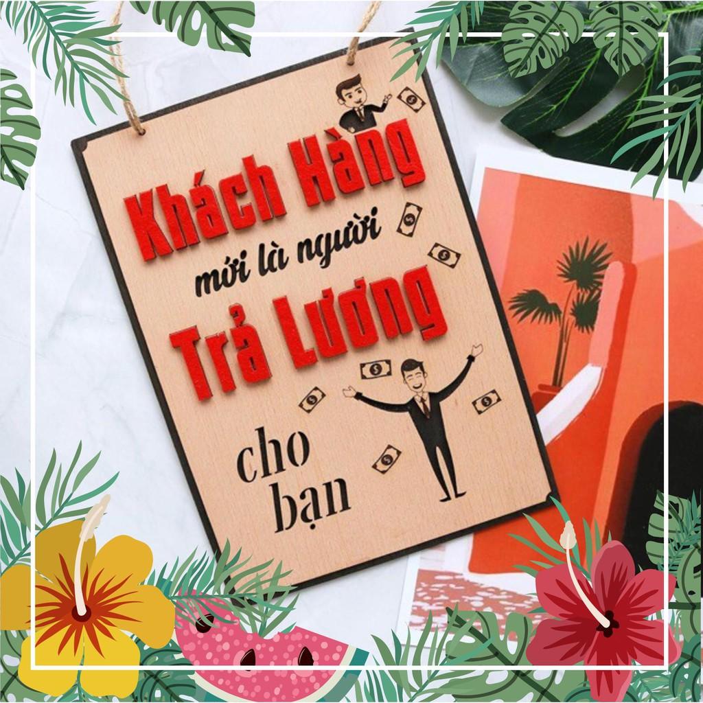 Khách hàng mới là người trả lương cho bạn (bảng gỗ trang trí