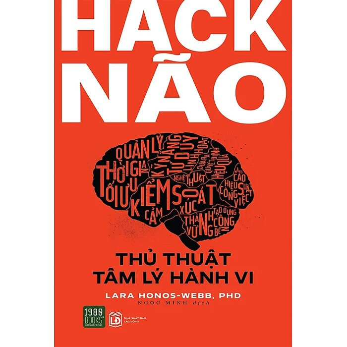 Hack Não - Thủ Thuật Tâm Lý Hành Vi - Lara Honos-Webb. PhD -