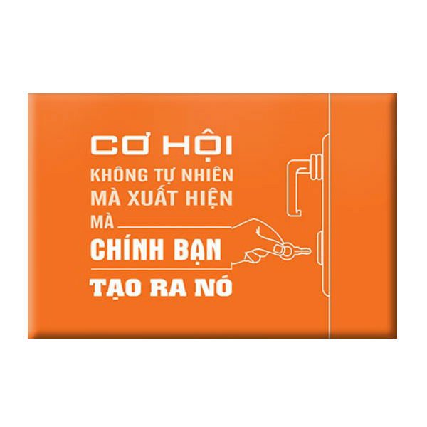 Tranh Tạo Động Lực " Cơ Hội Không Tự Nhiên Mà Xuất Hiện, Mà Chính Bạn Tạo Ra Nó" - W249