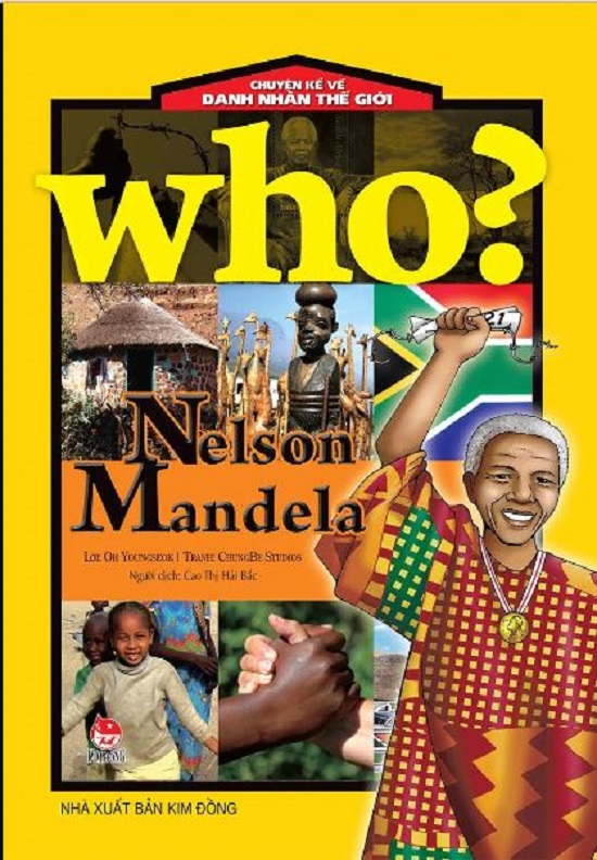 Who? Chuyện kể về danh nhân thế giới - Nelson Mandela