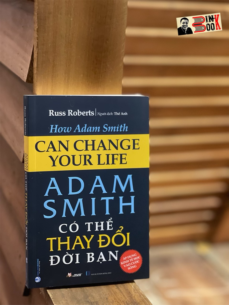 ADAM SMITH Có Thể Thay Đổi Đời Bạn – Russ Roberts – Thế Anh dịch – Văn Lang – NXB Hồng Đức (Bìa mềm)