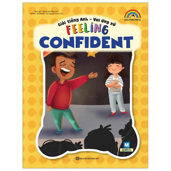 Giỏi Tiếng Anh - Vui Ứng Xử -Feeling Confident