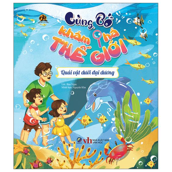 Cùng Bố Khám Phá Thế Giới – Quái Vật Dưới Đại Dương