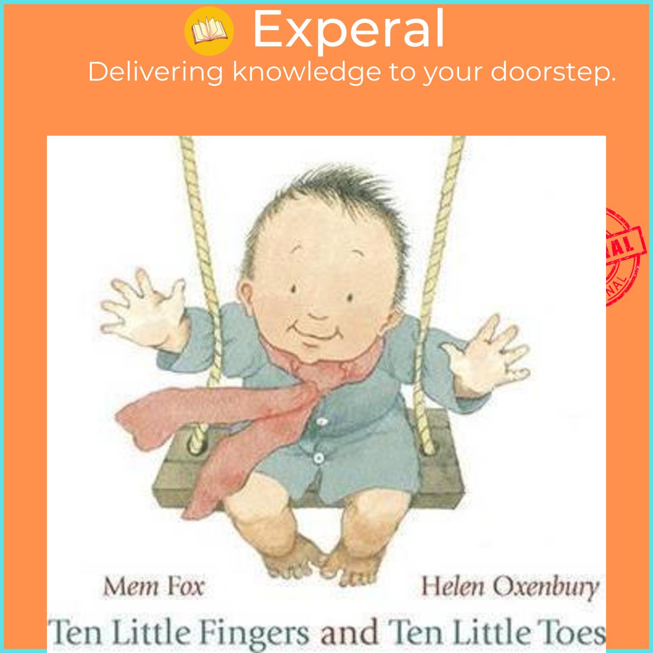 Sách - Ten Little Fingers and Ten Little Toes by Mem Fox (UK edition, paperback)