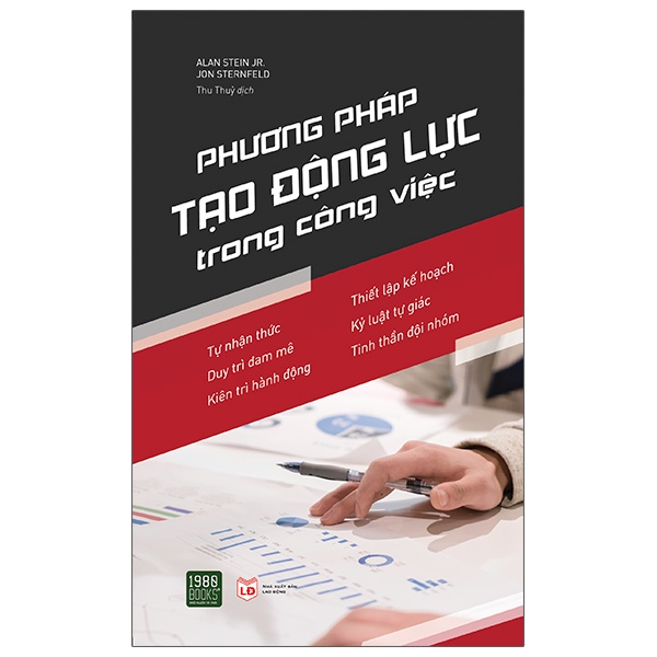 Phương Pháp Tạo Động Lực Trong Công Việc - Alan Stein JR Jon Sternfeld