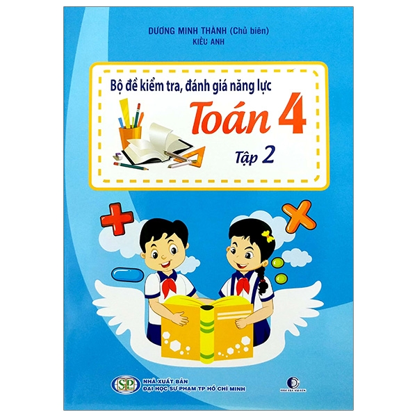 Bộ Đề Kiểm Tra, Đánh Giá Năng Lực Toán 4 - Tập 2