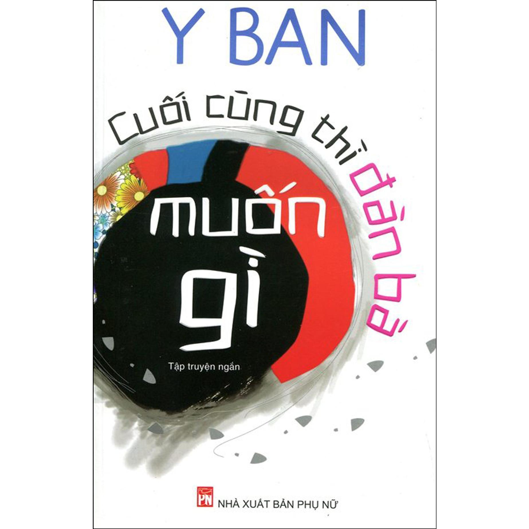 Sách - Cuối Cùng Thì Đàn Bà Muốn Gì - NXB Phụ Nữ
