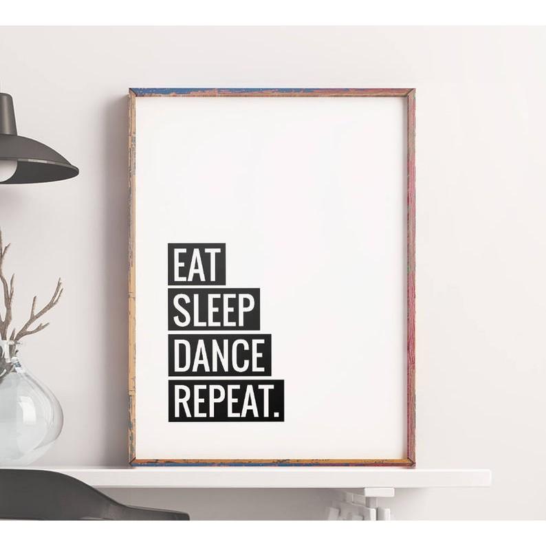 Tranh treo tường | - Typography-Eat Sleep Dance Repeat 208 , tranh canvas giá rẻ