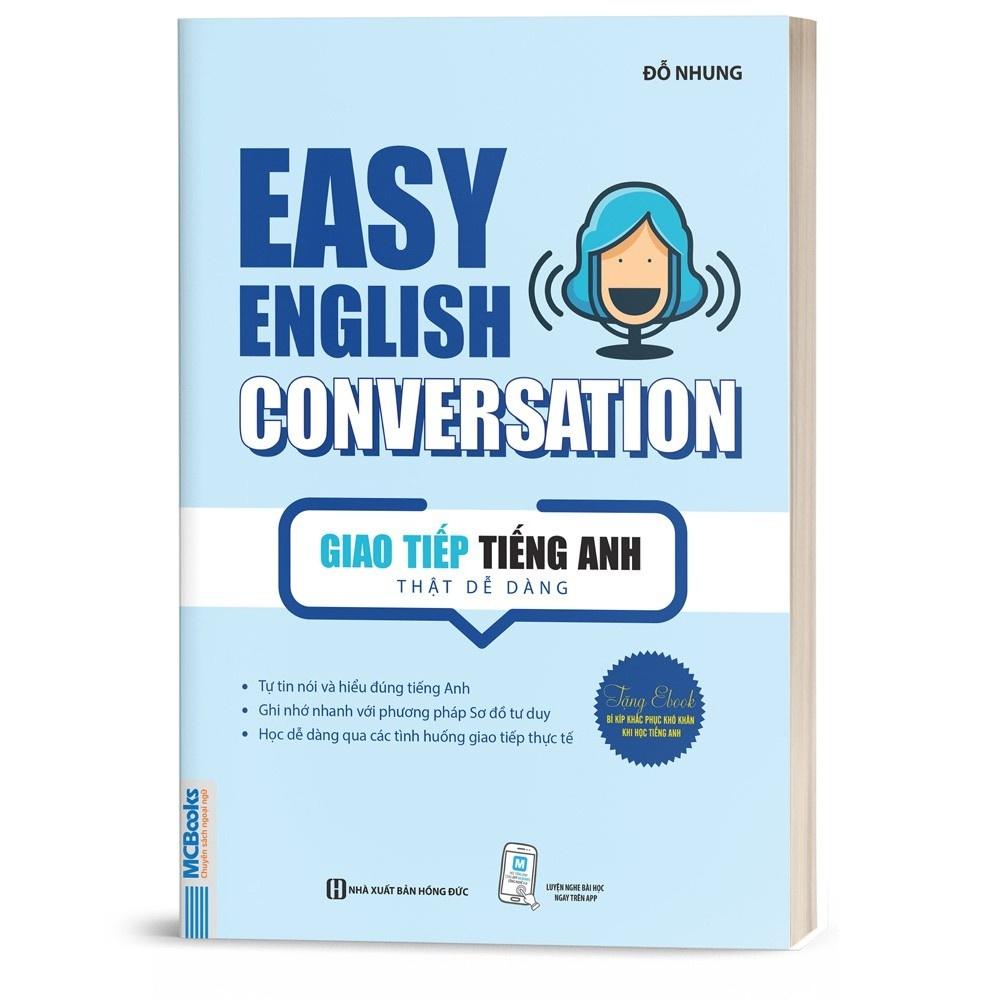 Easy English Conversation – Giao tiếp tiếng Anh thật dễ dàng - Học Kèm App Online - Bản Quyền